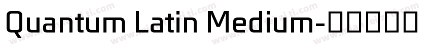 Quantum Latin Medium字体转换
